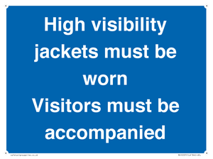 MV10537: High visibility jackets must be worn Visitors must be accompanied