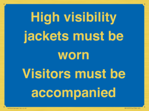 MV10537: High visibility jackets must be worn Visitors must be accompanied