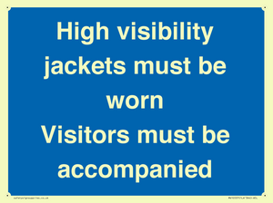 MV10537: High visibility jackets must be worn Visitors must be accompanied