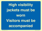 MV10537: High visibility jackets must be worn Visitors must be accompanied