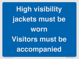MV10537: High visibility jackets must be worn Visitors must be accompanied