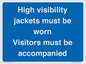MV10537: High visibility jackets must be worn Visitors must be accompanied