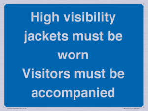 MV10537: High visibility jackets must be worn Visitors must be accompanied