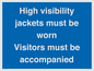 MV10537: High visibility jackets must be worn Visitors must be accompanied