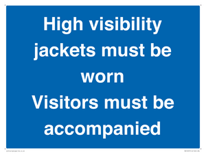 MV10537: High visibility jackets must be worn Visitors must be accompanied