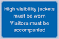 MV10537: High visibility jackets must be worn Visitors must be accompanied