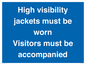 MV10537: High visibility jackets must be worn Visitors must be accompanied
