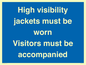 MV10537: High visibility jackets must be worn Visitors must be accompanied
