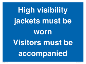 MV10537: High visibility jackets must be worn Visitors must be accompanied