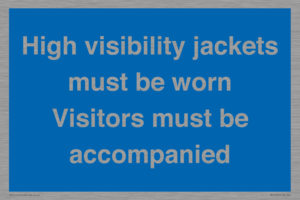MV10537: High visibility jackets must be worn Visitors must be accompanied