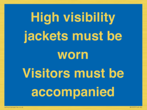 MV10537: High visibility jackets must be worn Visitors must be accompanied