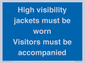 MV10537: High visibility jackets must be worn Visitors must be accompanied
