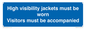 MV10537: High visibility jackets must be worn Visitors must be accompanied