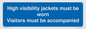 MV10537: High visibility jackets must be worn Visitors must be accompanied
