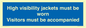 MV10537: High visibility jackets must be worn Visitors must be accompanied