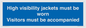 MV10537: High visibility jackets must be worn Visitors must be accompanied