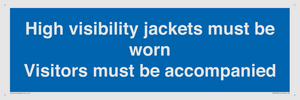 MV10537: High visibility jackets must be worn Visitors must be accompanied