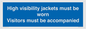 MV10537: High visibility jackets must be worn Visitors must be accompanied