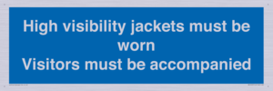 MV10537: High visibility jackets must be worn Visitors must be accompanied