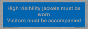 MV10537: High visibility jackets must be worn Visitors must be accompanied