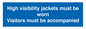 MV10537: High visibility jackets must be worn Visitors must be accompanied