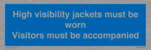 MV10537: High visibility jackets must be worn Visitors must be accompanied