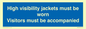 MV10537: High visibility jackets must be worn Visitors must be accompanied
