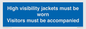 MV10537: High visibility jackets must be worn Visitors must be accompanied