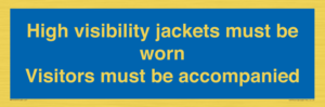 MV10537: High visibility jackets must be worn Visitors must be accompanied