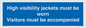 MV10537: High visibility jackets must be worn Visitors must be accompanied