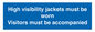 MV10537: High visibility jackets must be worn Visitors must be accompanied