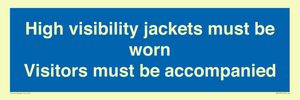 MV10537: High visibility jackets must be worn Visitors must be accompanied