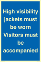 MV10537: High visibility jackets must be worn Visitors must be accompanied