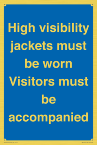 MV10537: High visibility jackets must be worn Visitors must be accompanied