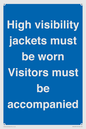 MV10537: High visibility jackets must be worn Visitors must be accompanied