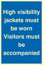 MV10537: High visibility jackets must be worn Visitors must be accompanied