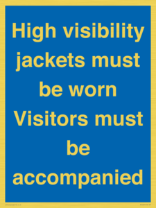 MV10537: High visibility jackets must be worn Visitors must be accompanied