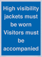 MV10537: High visibility jackets must be worn Visitors must be accompanied