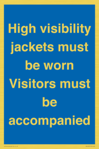 MV10537: High visibility jackets must be worn Visitors must be accompanied