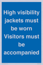 MV10537: High visibility jackets must be worn Visitors must be accompanied