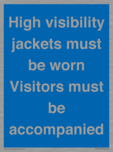 MV10537: High visibility jackets must be worn Visitors must be accompanied