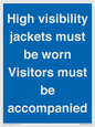 MV10537: High visibility jackets must be worn Visitors must be accompanied