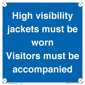 MV10537: High visibility jackets must be worn Visitors must be accompanied