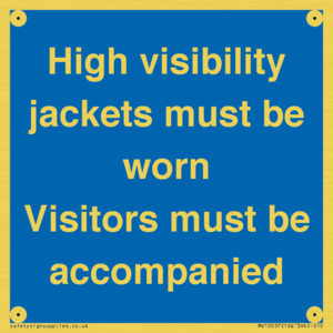 MV10537: High visibility jackets must be worn Visitors must be accompanied