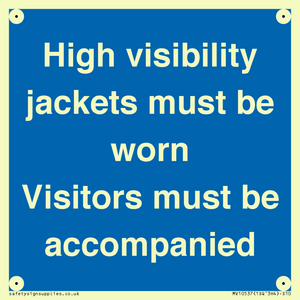MV10537: High visibility jackets must be worn Visitors must be accompanied