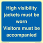 MV10537: High visibility jackets must be worn Visitors must be accompanied