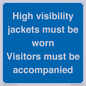 MV10537: High visibility jackets must be worn Visitors must be accompanied
