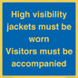 MV10537: High visibility jackets must be worn Visitors must be accompanied