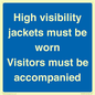 MV10537: High visibility jackets must be worn Visitors must be accompanied