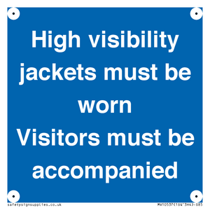 MV10537: High visibility jackets must be worn Visitors must be accompanied